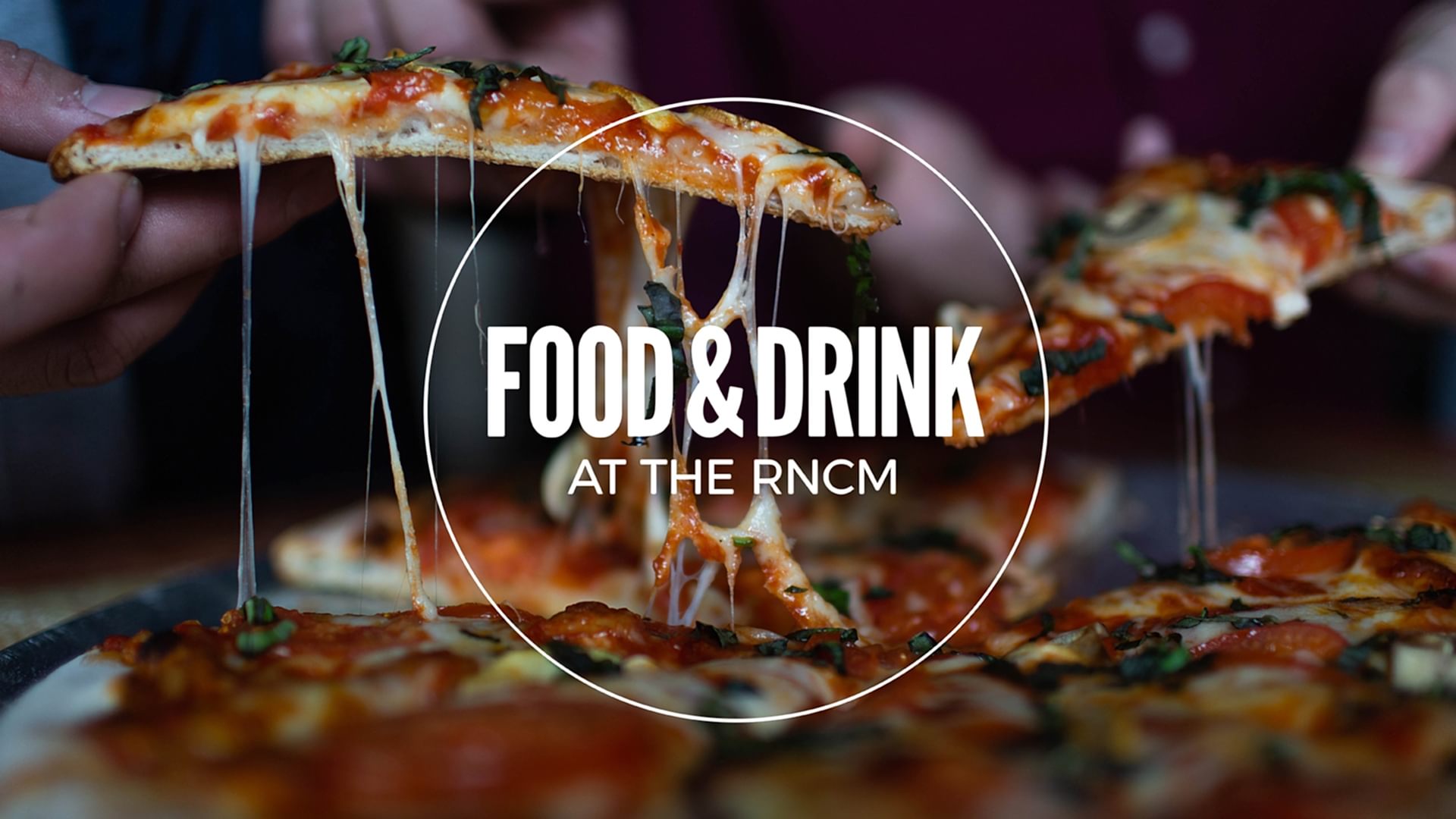 People are sharing pizza slices. The text Food and Drink at the RNCM appears. 